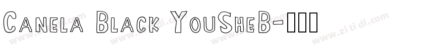 Canela Black YouSheB字体转换 Canela Black YouSheB字体转换